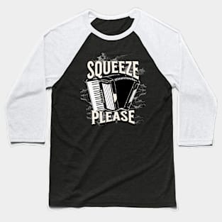 Squeeze Please Accordion Baseball T-Shirt